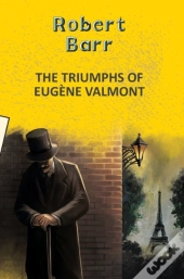 The Triumphs Of Eugene Valmont