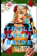The Troll Queen'S Bride