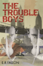 The Trouble Boys - Preview