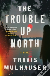 Capa do artigo The Trouble Up North
