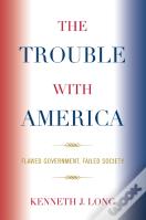 The Trouble With America