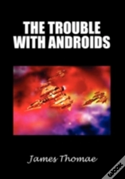 Capa do artigo The Trouble With Androids