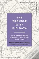 The Trouble With Big Data