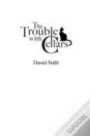The Trouble With Cellars
