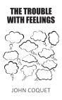 The Trouble With Feelings - Preview