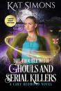 The Trouble With Ghouls And Serial Killers - Preview