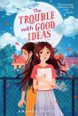 The Trouble With Good Ideas - Preview