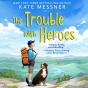 The Trouble With Heroes - Preview