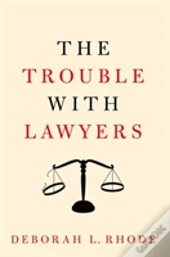 The Trouble With Lawyers