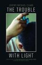 The Trouble With Light - Preview