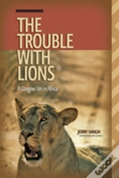 The Trouble With Lions