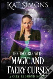 The Trouble With Magic And Faery Curses