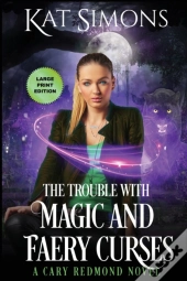 The Trouble With Magic And Faery Curses