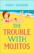 The Trouble With Mojitos