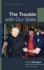 The Trouble With Our State - Preview