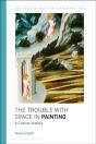 The Trouble With Space In Painting - Preview