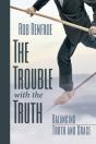 The Trouble With The Truth - Preview