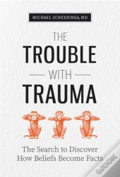 The Trouble With Trauma