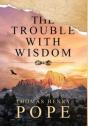 The Trouble With Wisdom - Preview