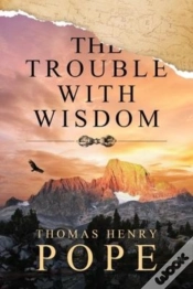 Capa do artigo The Trouble With Wisdom