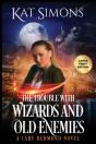 The Trouble With Wizards And Old Enemies - Preview