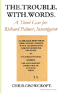 The Trouble With Words: A Third Case For Richard Palmer, Investigator - Preview