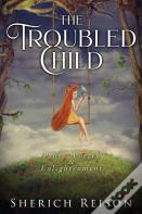 The Troubled Child
