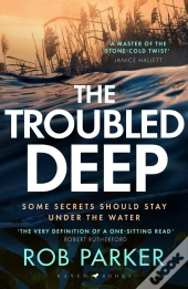 The Troubled Deep