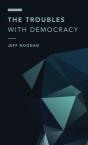 The Troubles With Democracy - Preview