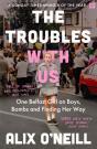 The Troubles With Us - Preview