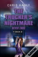 The Trucker'S Nightmare Never Ends