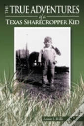 The True Adventures Of A Texas Sharecrop