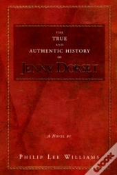 The True And Authentic History Of Jenny Dorset ...