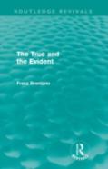 The True And The Evident (Routledge Revivals)