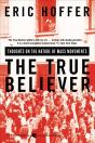 The True Believer: Thoughts On The Nature Of Mass Movements - Preview