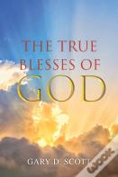 The True Blesses Of God