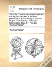 Capa do artigo The True Christian Worship Explained And