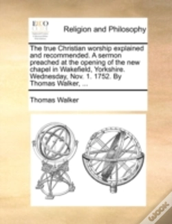 Capa do artigo The True Christian Worship Explained And