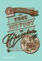 The True History Of Chocolate - Preview