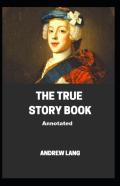 The True Story Book (Annotated Edition)