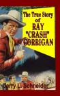 The True Story Of Ray "Crash" Corrigan - Preview