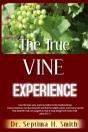 The True Vine Experience - Preview
