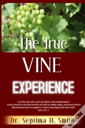 The True Vine Experience