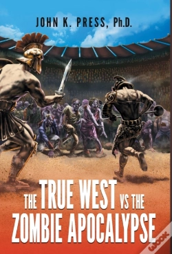 Capa do artigo The True West Vs The Zombie Apocalypse: