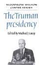 The Truman Presidency - Preview