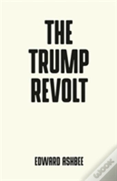 The Trump Revolt