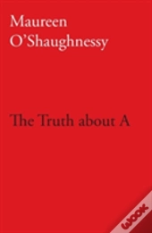 The Truth About A