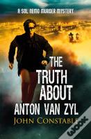 The Truth About Anton Van Zyl
