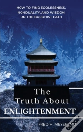 The Truth About Enlightenment