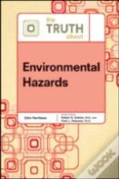 The Truth About Environmental Hazards